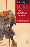 Rediscovering Budo: From A Swordsman's Perspective