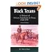 Black Texans: A History of African Americans in Texas, 1528-1995