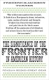 The significance of the Frontier in American history