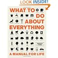 What to Do About Everything: A Manual for Domestic Life'