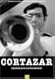 Cortazar: apuntes para un documental