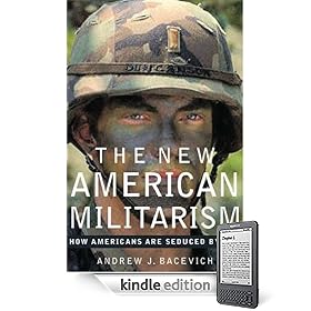 The New American Militarism: How Americans Are Seduced by War