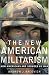 The New American Militarism: How Americans Are Seduced by War