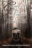 Comes the Night (Casters)
