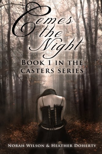 Comes the Night (Casters) by Norah Wilson