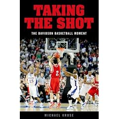 Taking the Shot: The Davidson Basketball Moment