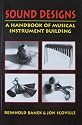 Sound Designs: Handbook of Musical Instrument Building
