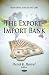 The Export-Import Bank (Trade Issues, Policies and Laws: Banking and Banking Developments)