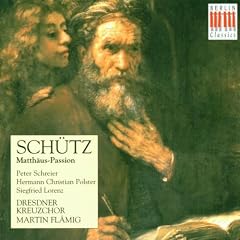 Heinrich Sch�tz "Matth�uspassion"
