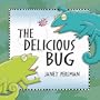 The Delicious Bug