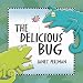 Delicious Bug, The (Hardcover) by Janet Perlman