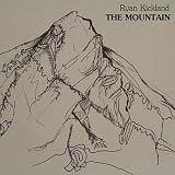 Ryan Kickland The Mountain