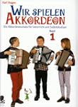 Wir spielen Akkordeon: Die Akkordeons...
