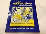 Effective teacher assessment : looking at children's learning in the primary classroom