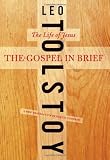 The Gospel in Brief: The Life of Jesus