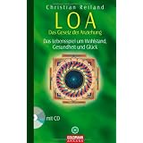 LOA - Das Gesetz der Anziehung. Mit CD (Arkana)von "Christian Reiland"