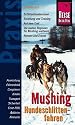Mushing - Hundeschlitten fahren