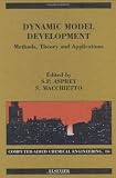 Dynamic Model Development: Methods, Theory and Applications, Volume 16 (Computer Aided Chemical Engineering)