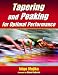Tapering and Peaking for Optimal Performance