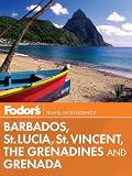Fodor's Barbados, St. Lucia, St. Vincent, the Grenadines & Grenada (Fodor's eBooks)