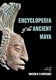 ENCYCLOPEDIA OF THE MAYA