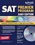 Kaplan SAT 2009 Premier Program (w/ CD-ROM) (Kaplan Sat (Book and CD-Rom))