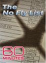 60 Minutes - The No-Fly List (October 08, 2006)
