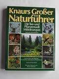 Knaurs grosser Naturf&uuml;hrer : d - Tier- u - Pflanzenwelt Mitteleuropas. - Josef H. [Mitverf.] Reichholf