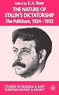 The Nature of Stalin's Dictatorship: The Politburo, 1924-1953 (Studies in Russian and East European History and Society (Palgrave Macmillan (Firm)).)