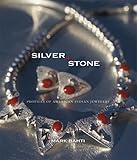 cover of Silver & Stone: Profiles of American Indian Jewelers