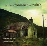 Is there romance in ruin?