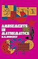 Amusements in Mathematics (Dover Recreational Math)