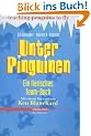 Unter Pinguinen. Ein tierisches Teambuch