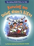 Knowing and Doing Whats Right: The Positive Values Assets (The Adding Assets Series for Kids)