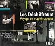 Les D�chiffreurs : Voyage en math�matiques