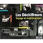 Les D�chiffreurs : Voyage en math�matiques