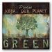Please Keep Our Planet Green by Wani Pasion 27.5"x27.5" Art Print Poster