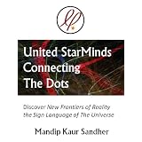 United StarMinds Connecting The Dots - Discover New Frontiers of Reality Sign Language of the Universe