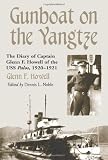 Gunboat on the Yangtze: The Diary of Captain Glenn F. Howell of the USS Palos, 1920-1921