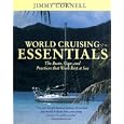 World Cruising Essentials : The Boats, Gear, and Practices That Work Best at Sea by Jimmy Cornell