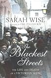 The blackest streets : the life and death of a Victorian slum