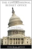 The Congressional Budget Office: Honest Numbers, Power, and Policymaking (American Governance and Public Policy series)