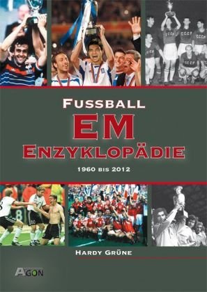 Fußball EM-Enzyklopädie: 1960-2012