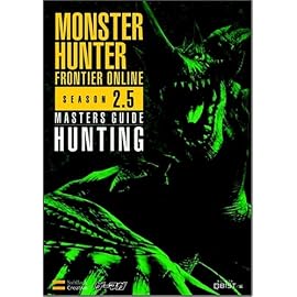 モンスターハンターフロンティア オンライン シーズン2.5 マスターズガイド 狩猟編 ゲーマガBOOKS (ゲーマガBOOKS)