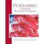 Purchasing: A Guide for Hospitality Professionals