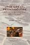 The Great Peshtigo Fire: An Eyewitness Account (Wisconsin)