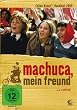 Machuca, mein Freund