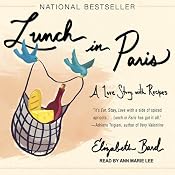 Lunch in Paris: A Love Story, with Recipes | [Elizabeth Bard]