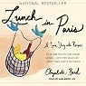 Lunch in Paris: A Love Story, with Recipes