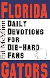 Daily Devotions for Die-hard Fans: Florida Gators